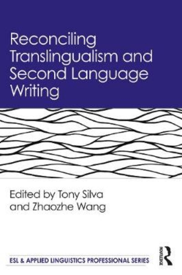 Picture of Reconciling Translingualism and Second Language Wr