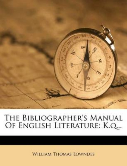 Picture of The Bibliographer's Manual of English Literature