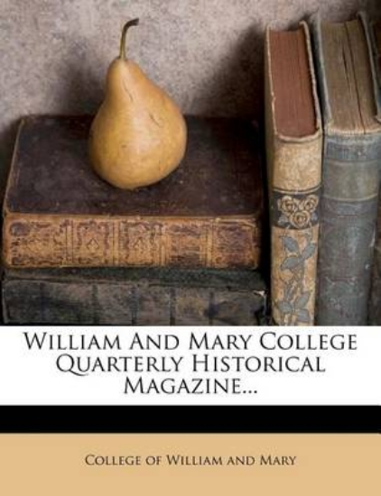 Picture of William and Mary College Quarterly Historical Maga