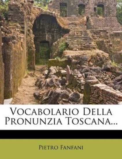 Picture of Vocabolario Della Pronunzia Toscana