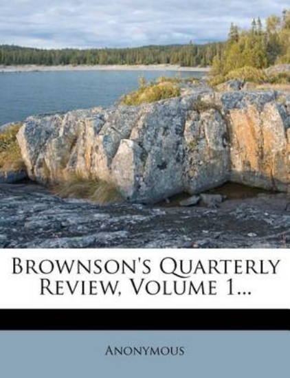 Picture of Brownson's Quarterly Review, Volume 1