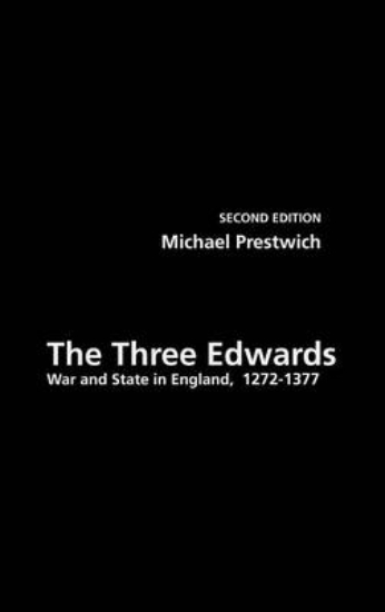 Picture of Three Edwards, The: War and State in England 1272