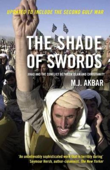 Picture of The Shade of Swords: Jihad and the Conflict Betwee