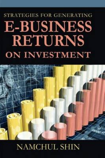 Picture of Strategies for Generating E-Business Returns on In