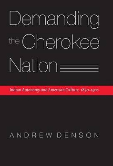 Picture of Demanding the Cherokee Nation: Indian Autonomy and