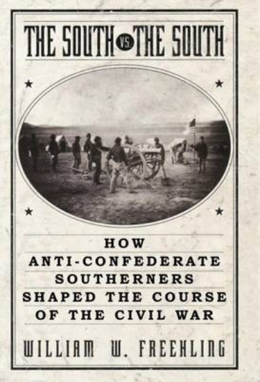 Picture of South vs. the South, The: How Anti-Confederate Sou