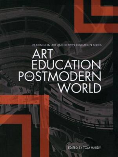 Picture of Art Education in a Postmodern World: Collected Ess