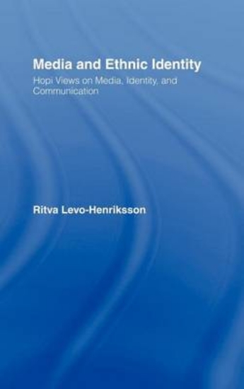 Picture of Media and Ethnic Identity: Hopi Views on Media, Id