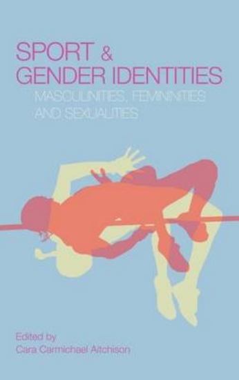 Picture of Sport and Gender Identities: Masculinities, Femini