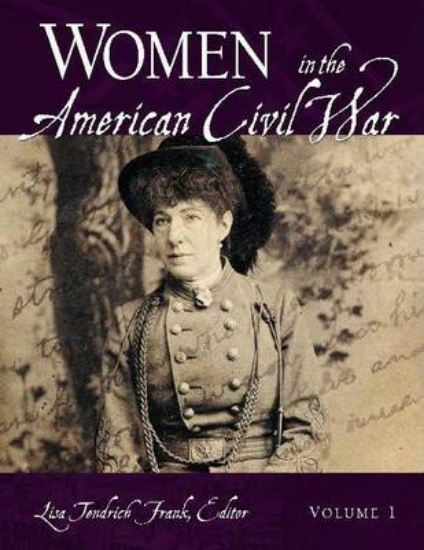 Picture of Women in the American Civil War [2 Volumes]