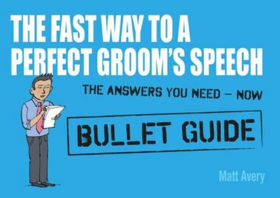 Picture of The Fast Way to a Perfect Groom's Speech: Bullet G