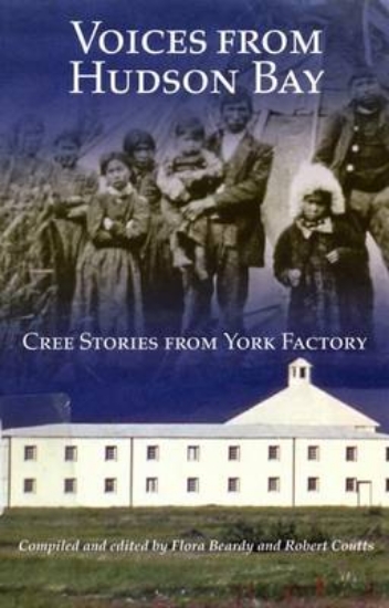 Picture of Voices from Hudson Bay: Cree Stories from York Fac