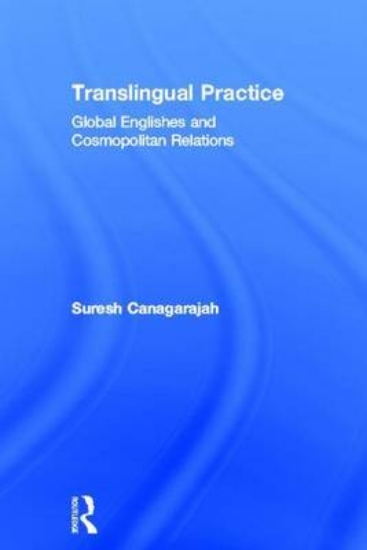 Picture of Translingual Practice: Global Englishes and Cosmop