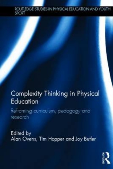 Picture of Complexity Thinking in Physical Education: Reframi