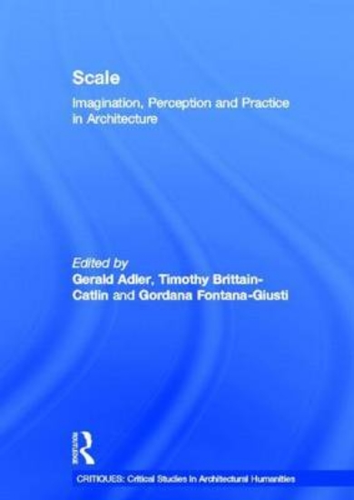 Picture of Scale: Imagination, Perception and Practice in Arc