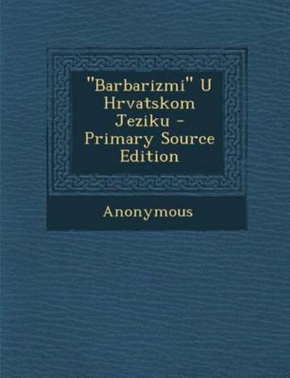 Picture of Barbarizmi U Hrvatskom Jeziku
