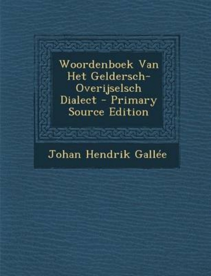 Picture of Woordenboek Van Het Geldersch-Overijselsch Dialect