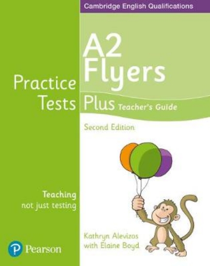 Picture of Practice Tests Plus A2 Flyers Teacher's Guide