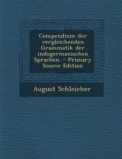 Picture of Compendium Der Vergleichenden Grammatik Der Indoge