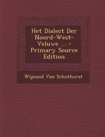 Picture of Het Dialect Der Noord-West-Veluwe ...