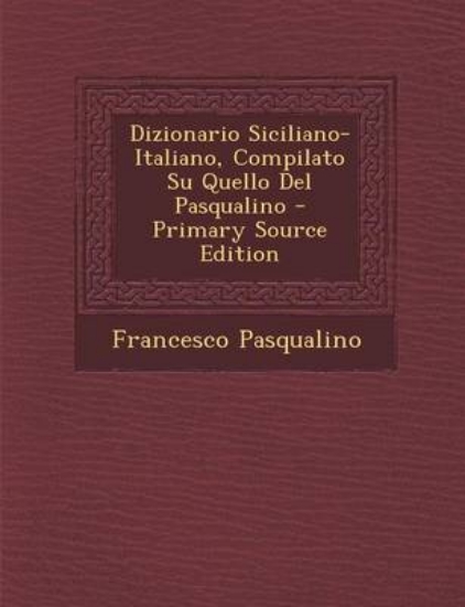 Picture of Dizionario Siciliano-Italiano, Compilato Su Quello