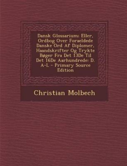 Picture of Dansk Glossarium; Eller, Ordbog Over Foraeldede Da