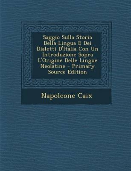 Picture of Saggio Sulla Storia Della Lingua E Dei Dialetti D'