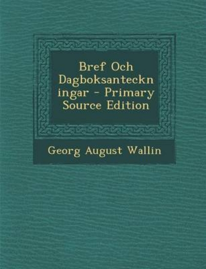 Picture of Bref Och Dagboksanteckningar - Primary Source Edit