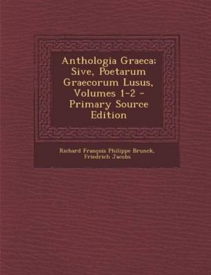 Picture of Anthologia Graeca; Sive, Poetarum Graecorum Lusus,