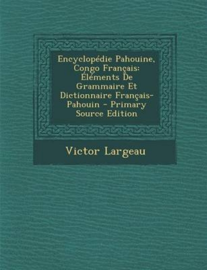 Picture of Encyclopedie Pahouine, Congo Francais