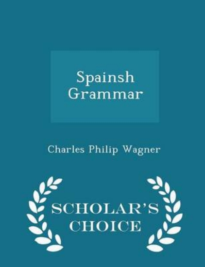 Picture of Spainsh Grammar - Scholar's Choice Edition