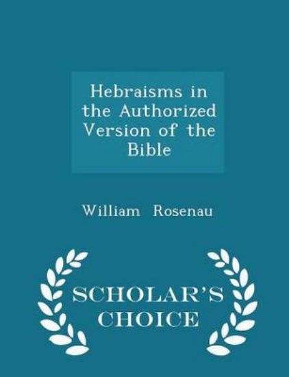 Picture of Hebraisms in the Authorized Version of the Bible -