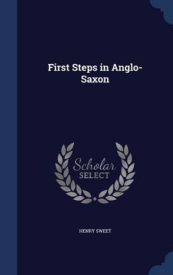 Picture of First Steps in Anglo-Saxon