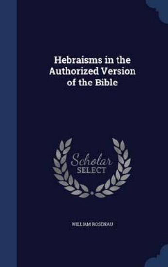Picture of Hebraisms in the Authorized Version of the Bible