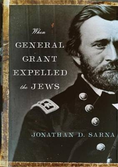 Picture of When General Grant Expelled the Jews