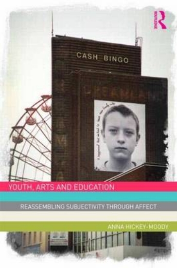 Picture of Youth, Arts and Education: Reassembling Subjectivi