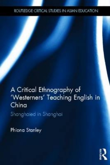 Picture of Critical Ethnography of Westerners Teaching Englis
