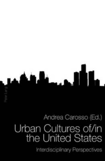 Picture of Urban Cultures Of/In the United States: Interdisci