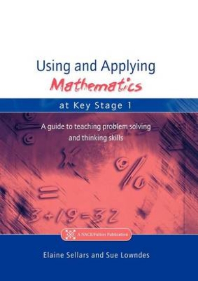 Picture of Using and Applying Mathematics at Key Stage 1: A G