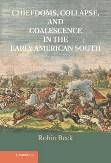 Picture of Chiefdoms, Collapse and Coalescence in the Early A