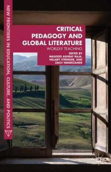 Picture of Critical Pedagogy and Global Literature: Worldly T