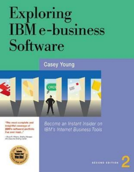 Picture of Exploring IBM E-Business Software: Become an Insta