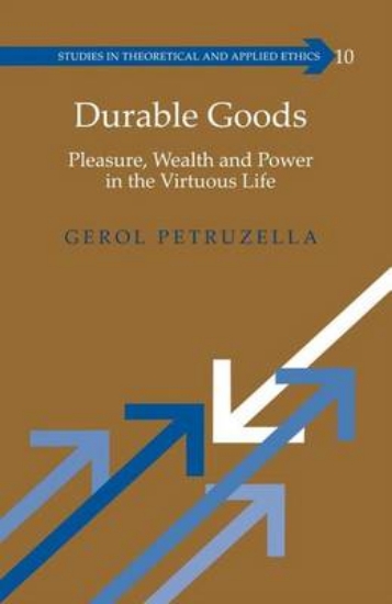 Picture of Durable Goods: Pleasure, Wealth and Power in the V