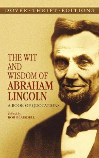 Picture of Wit and Wisdom of Abraham Lincoln, The: A Book of
