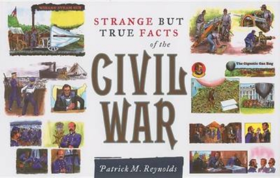 Picture of Strange But True Facts about the Civil War