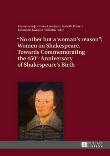 Picture of "No Other But a Woman's Reason": Women on Shakespe