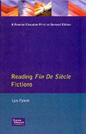 Picture of Reading Fin de Siecle Fictions