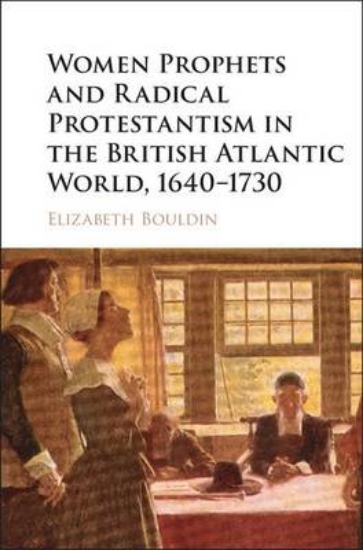 Picture of Women Prophets and Radical Protestantism in the Br
