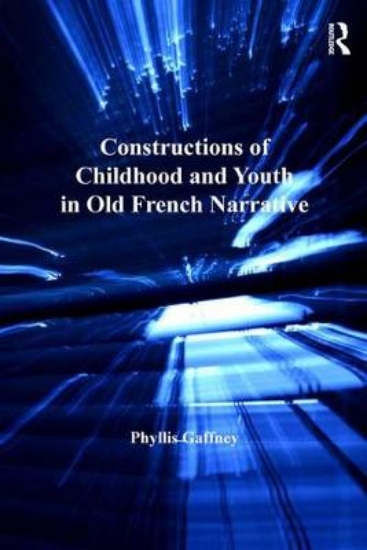 Picture of Constructions of Childhood and Youth in Old French
