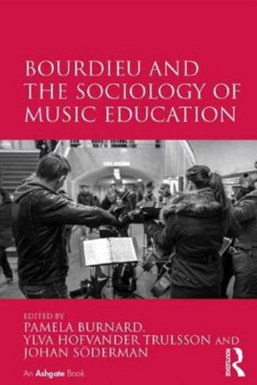 Picture of Bourdieu and the Sociology of Music Education